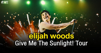 ยังคงฟินไม่หายกับคอนเสิร์ต elijah woods Give Me The Sunlight! Tour